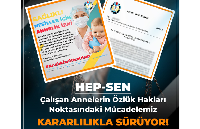 Çalışan Annelerin Özlük Hakları Noktasında Mücadelemiz Kararlılıkla Sürüyor 